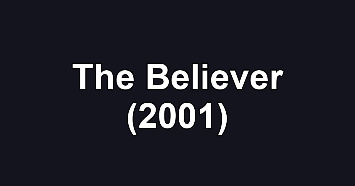 The Believer (2001)
