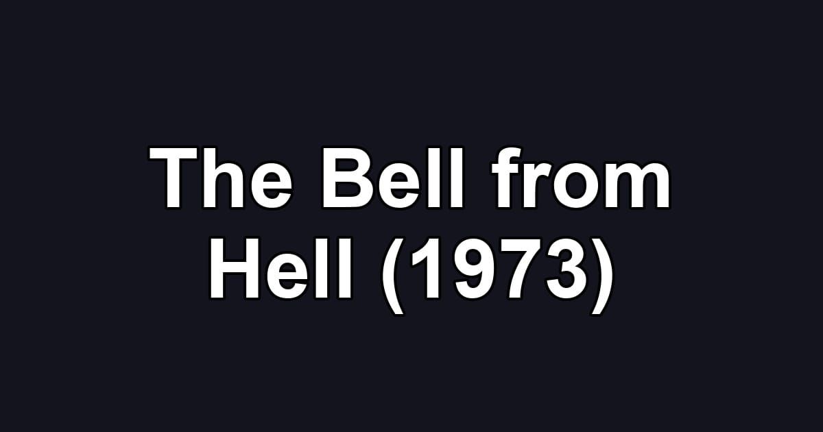 The Bell from Hell (1973)