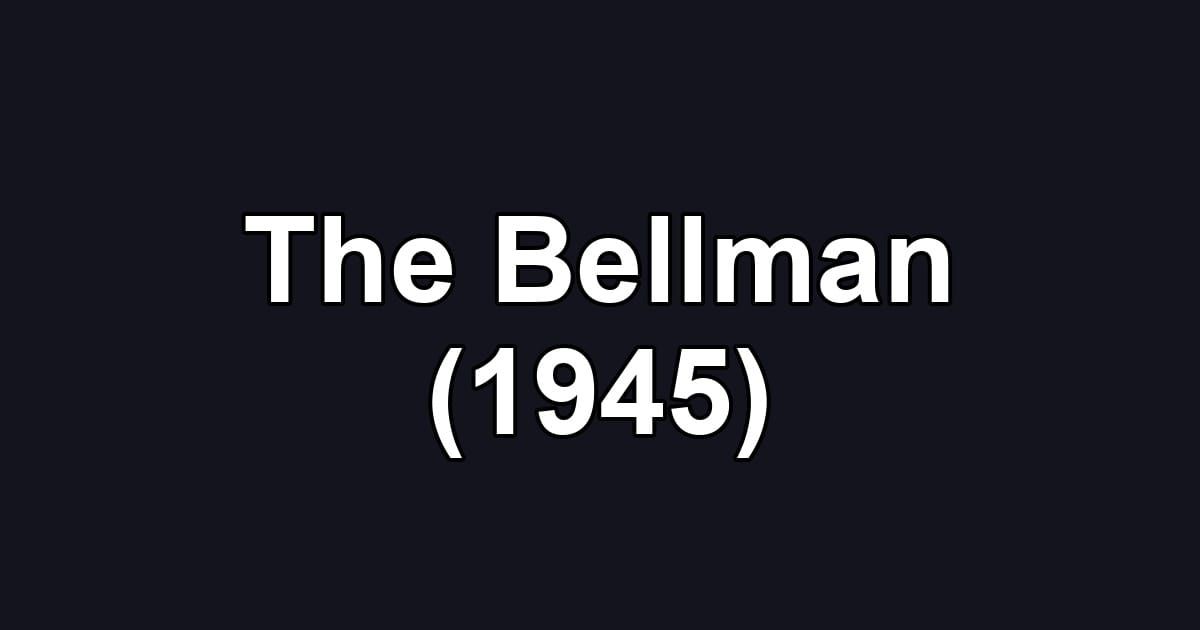 The Bellman (1945)