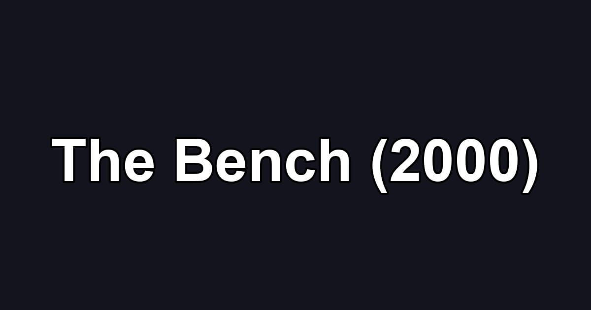 The Bench (2000)
