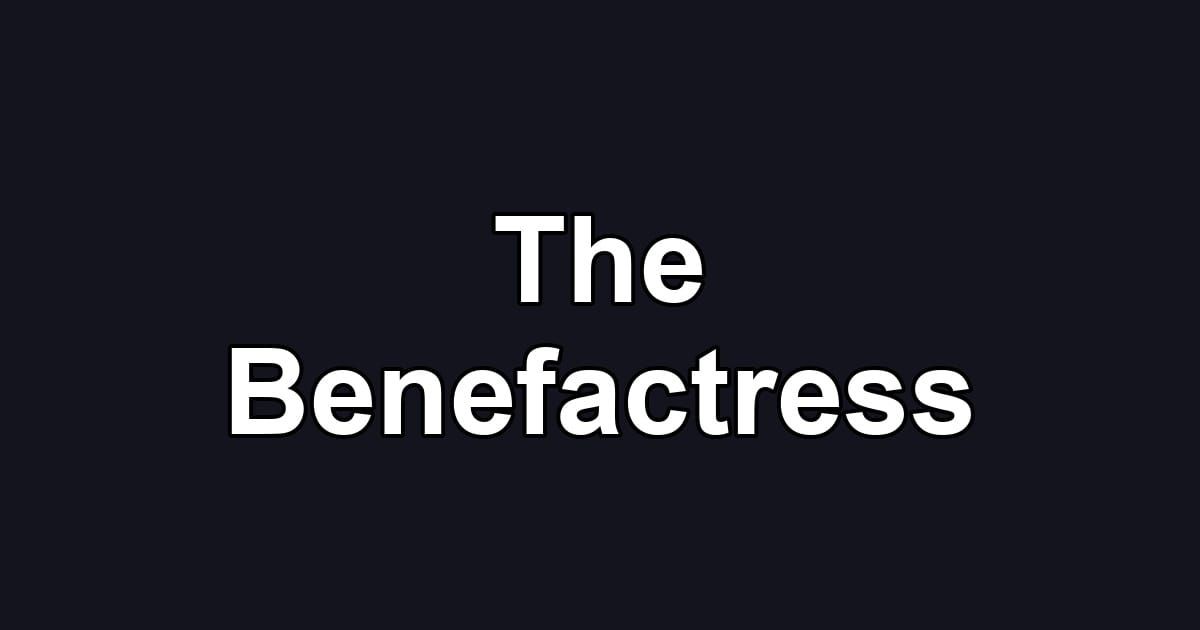 The Benefactress