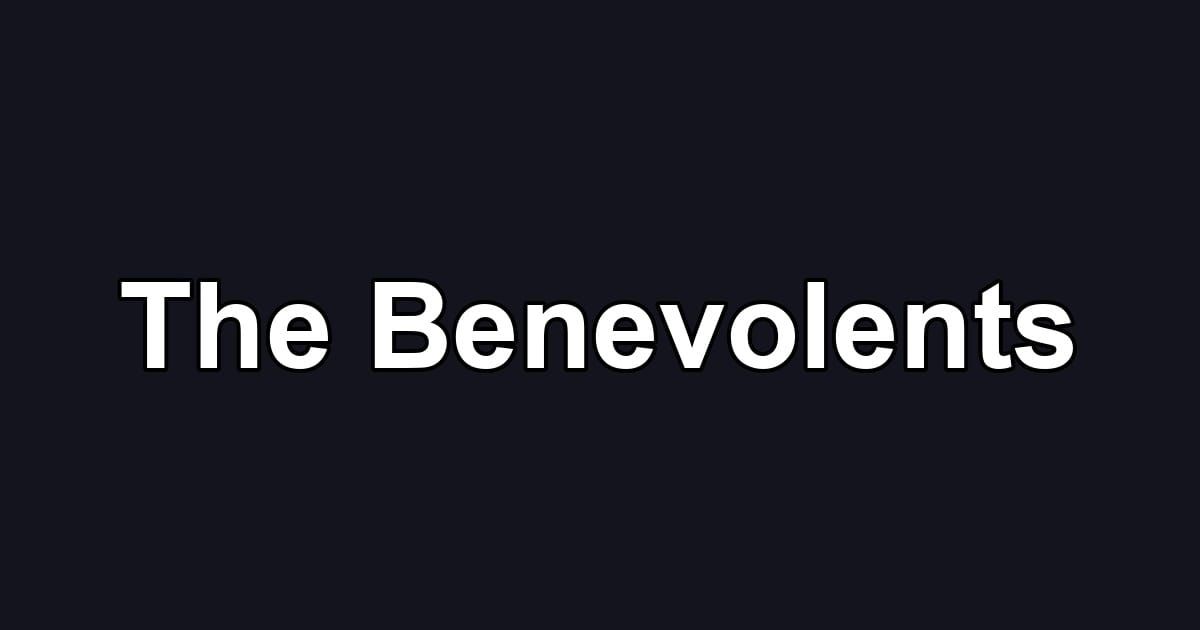 The Benevolents
