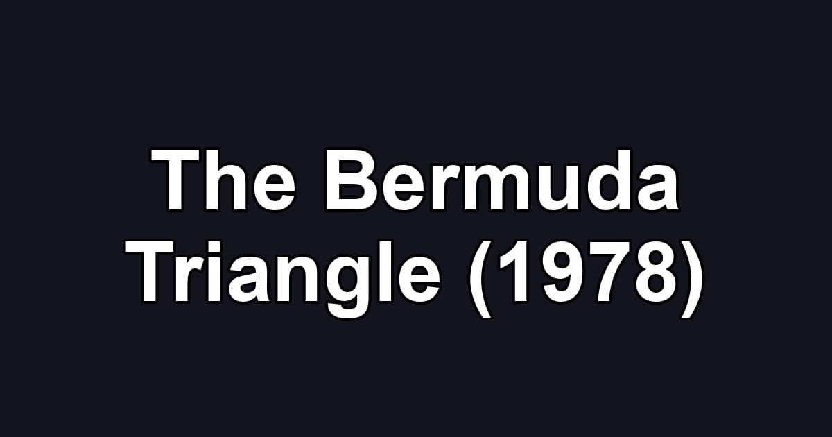 The Bermuda Triangle (1978)