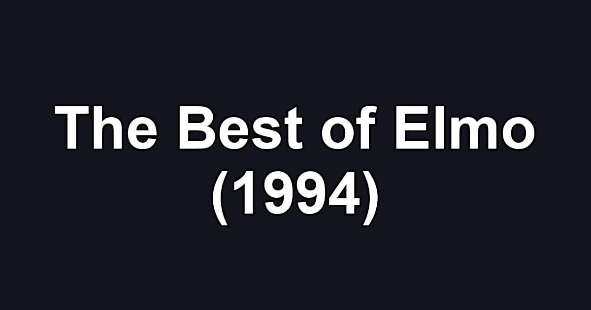 The Best of Elmo (1994)