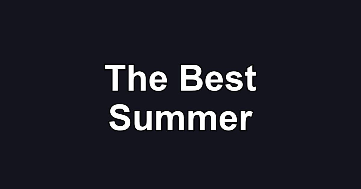 The Best Summer