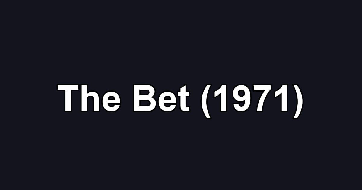 The Bet (1971)