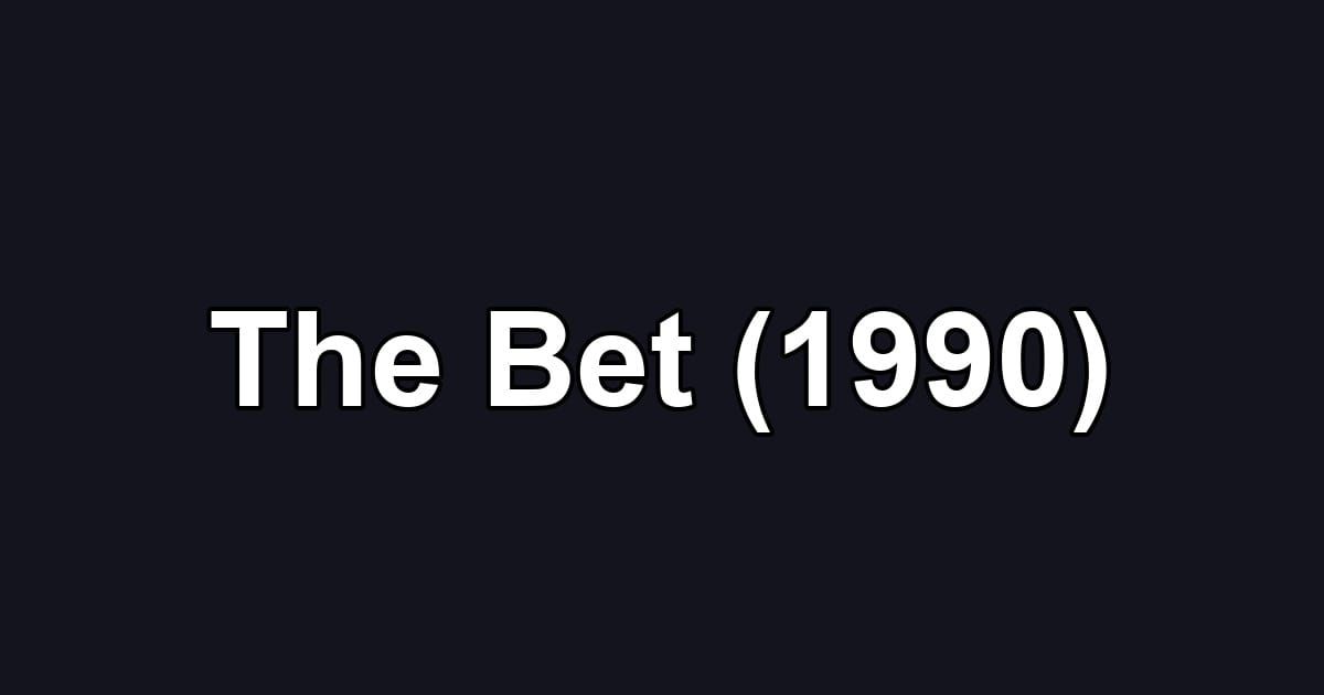 The Bet (1990)