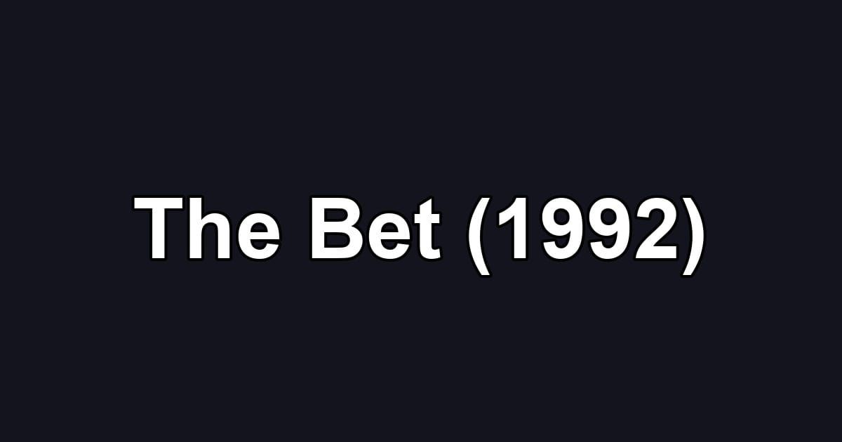 The Bet (1992)