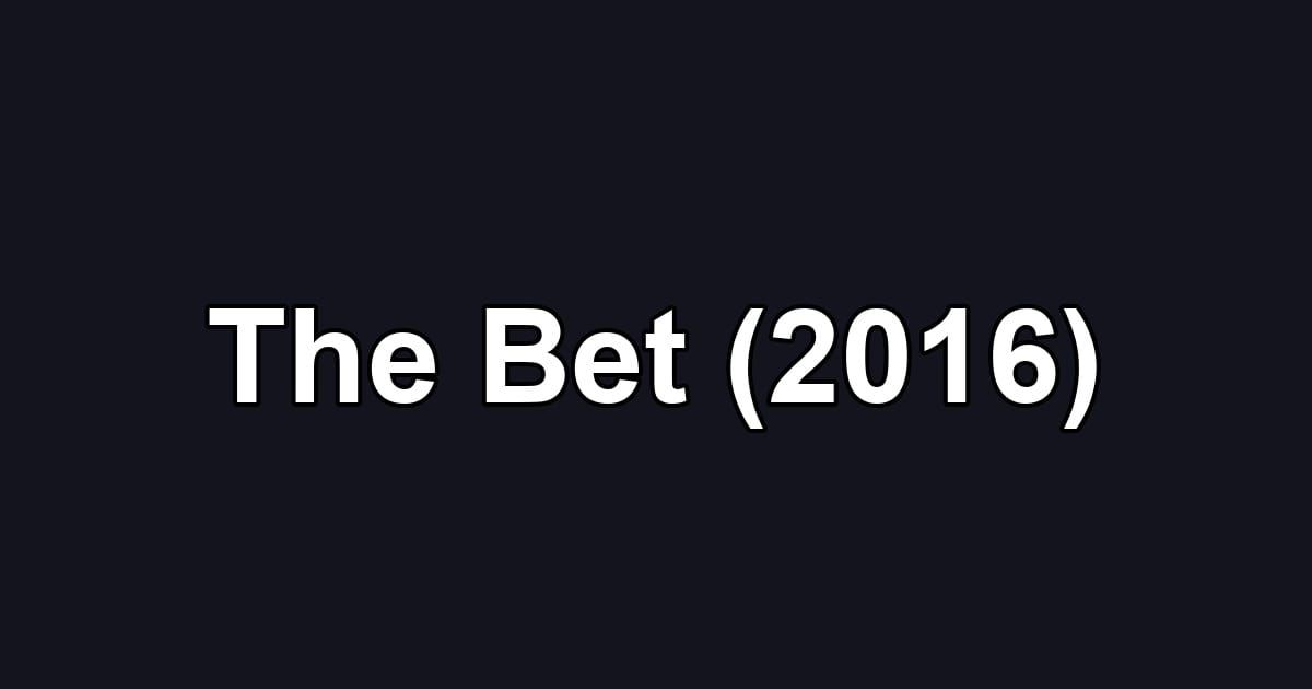 The Bet (2016)