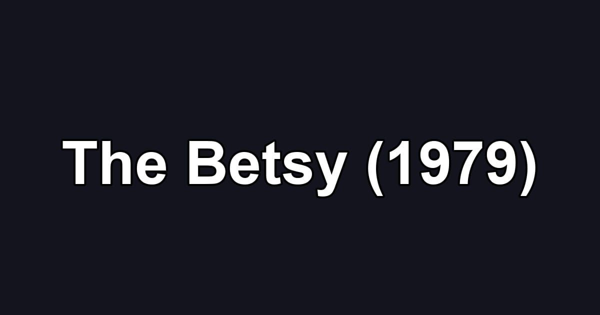 The Betsy (1979)