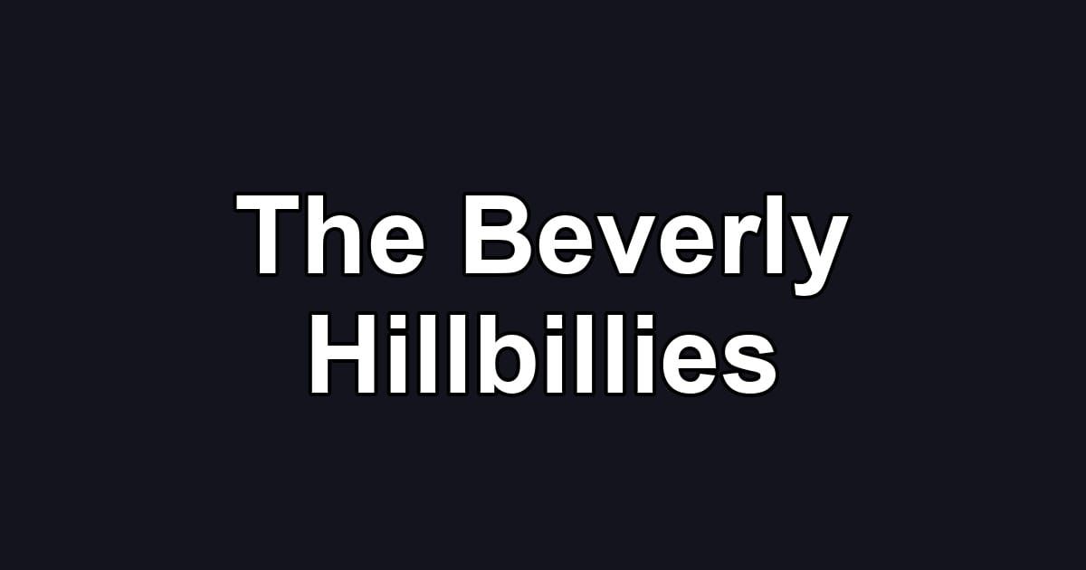 The Beverly Hillbillies