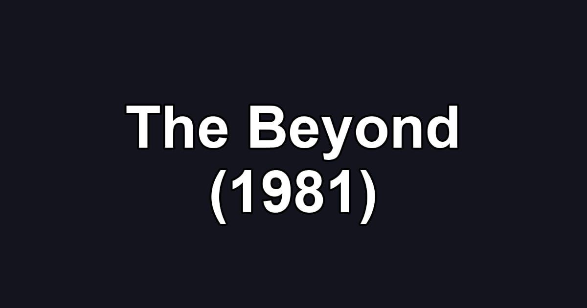 The Beyond (1981)