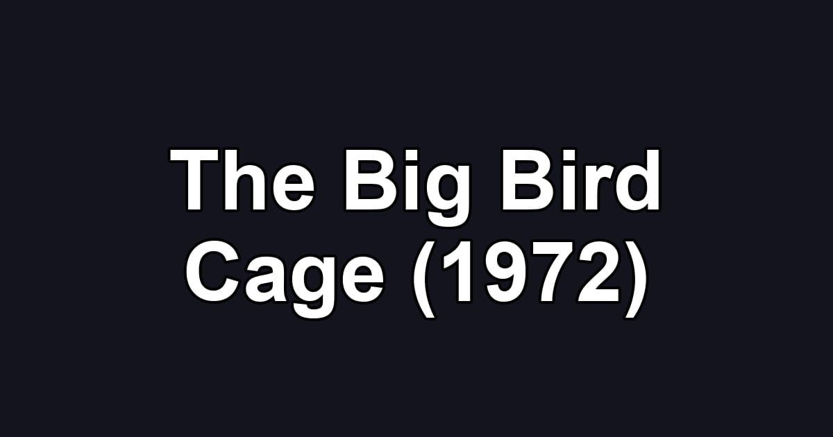 The Big Bird Cage (1972)