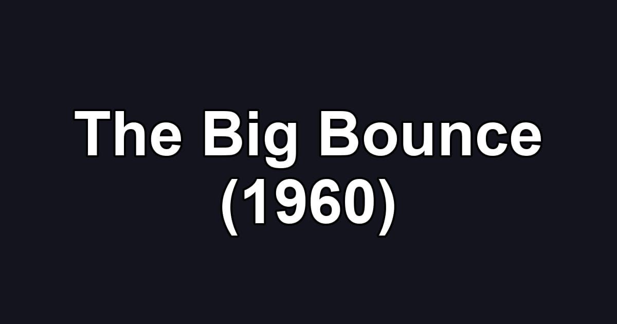 The Big Bounce (1960)