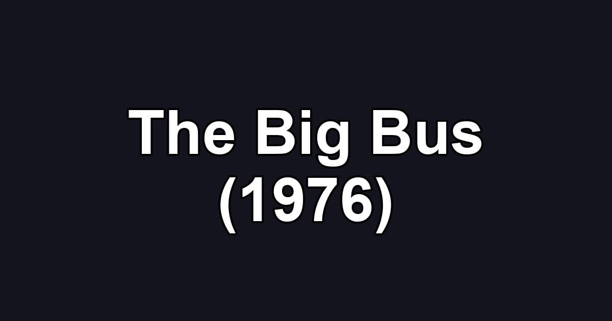 The Big Bus (1976)