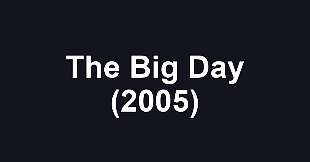 The Big Day (2005)