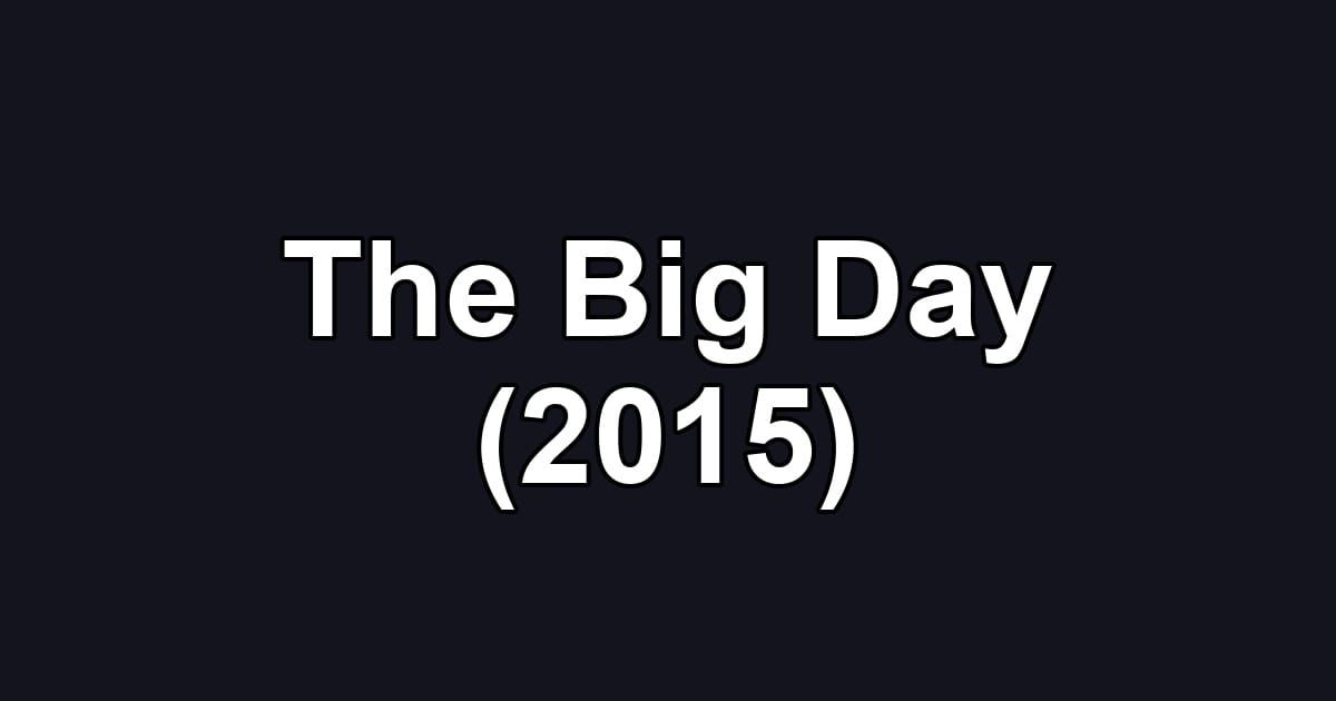 The Big Day (2015)