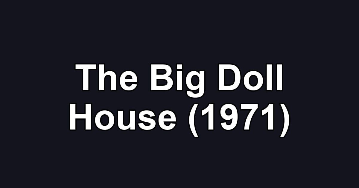 The Big Doll House (1971)