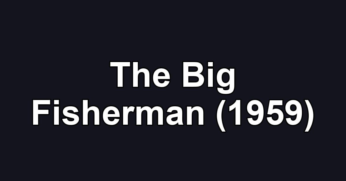 The Big Fisherman (1959)