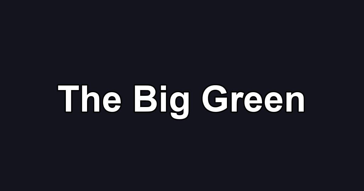 The Big Green