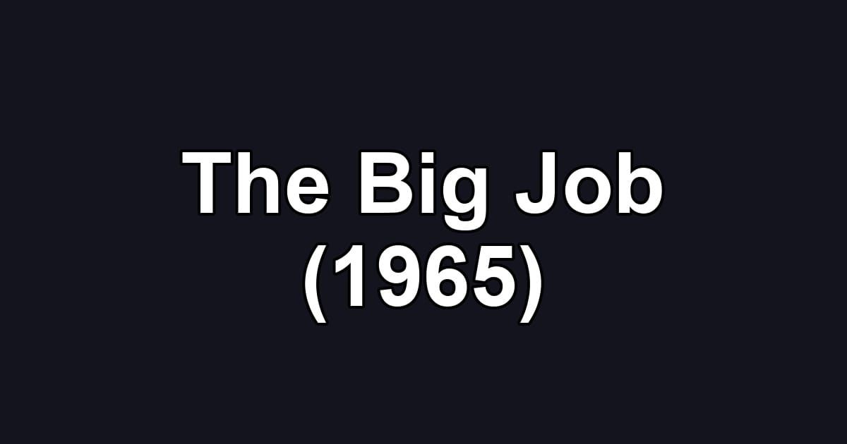 The Big Job (1965)