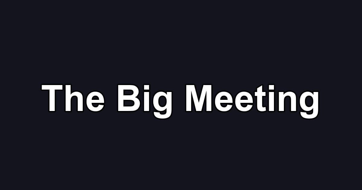 The Big Meeting