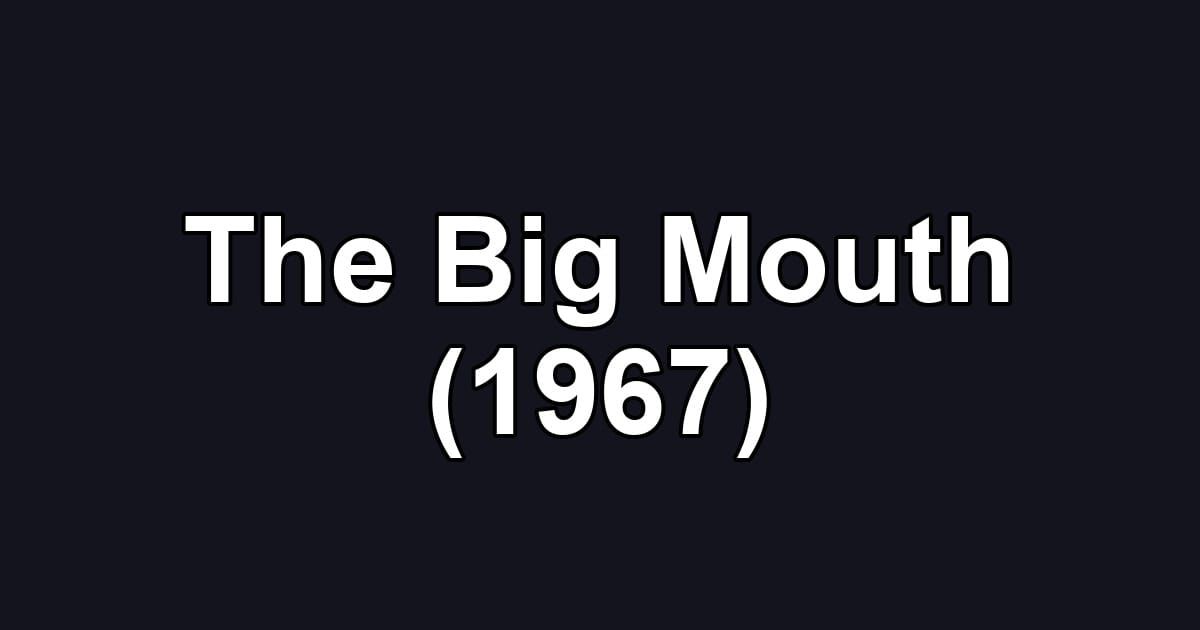The Big Mouth (1967)