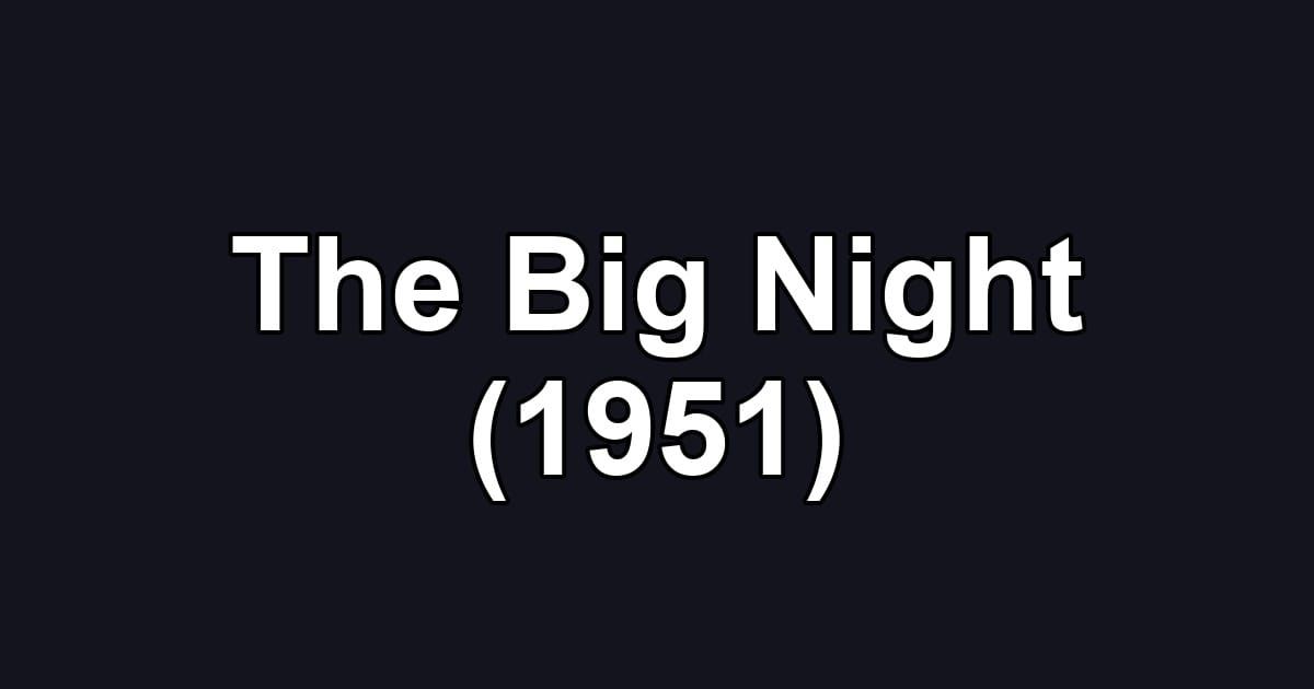 The Big Night (1951)