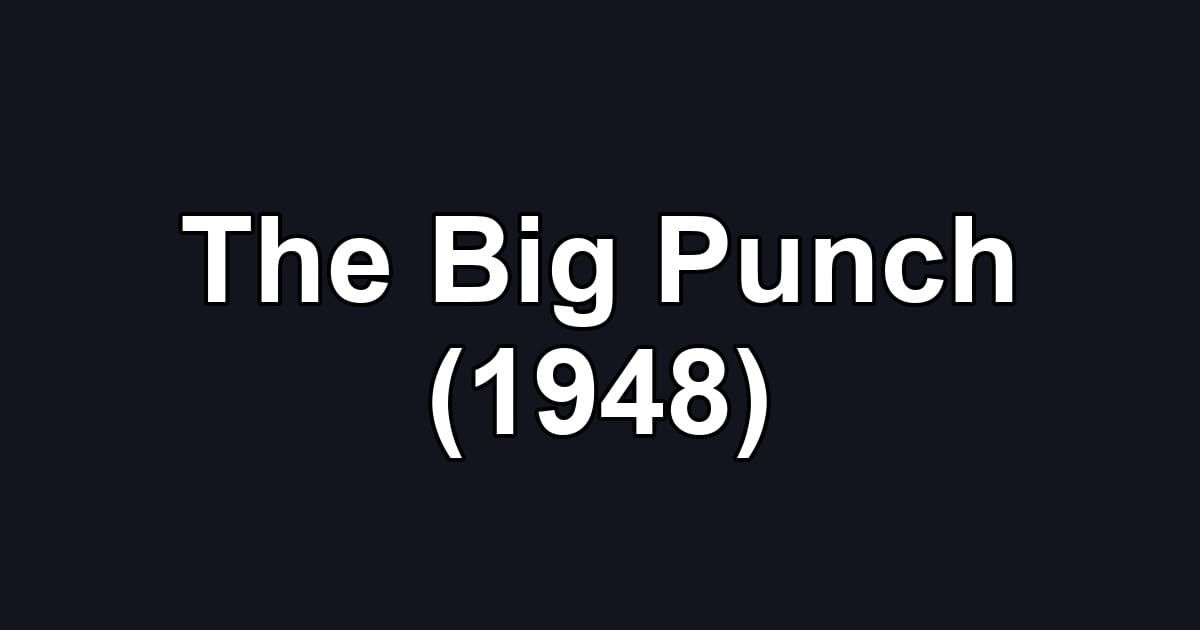 The Big Punch (1948)