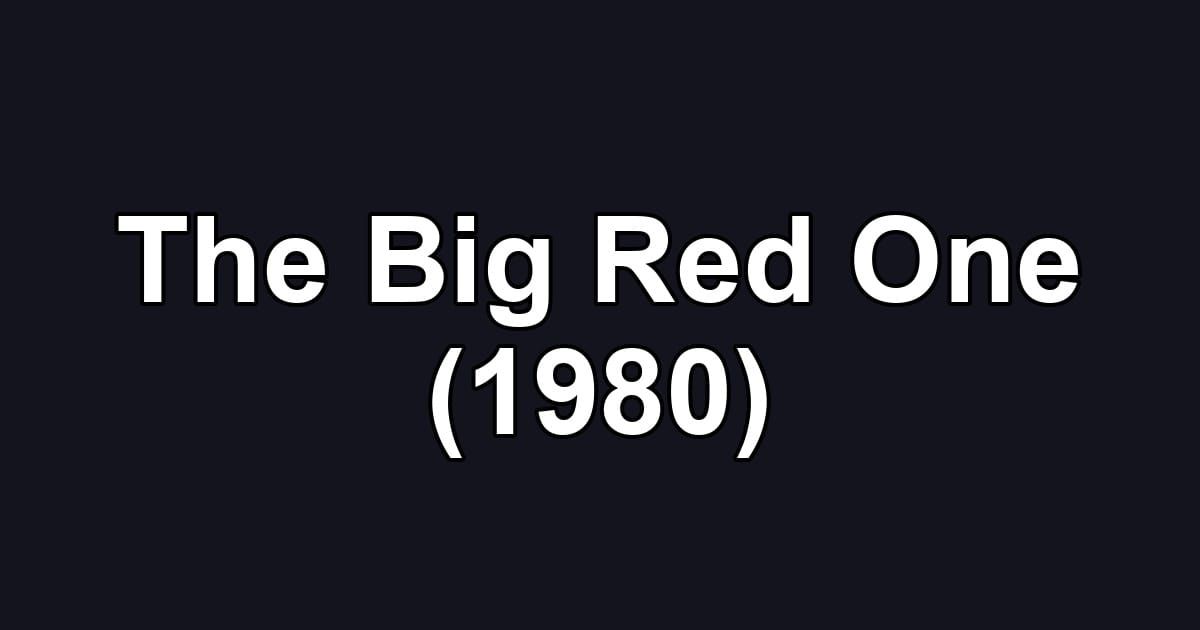 The Big Red One (1980)