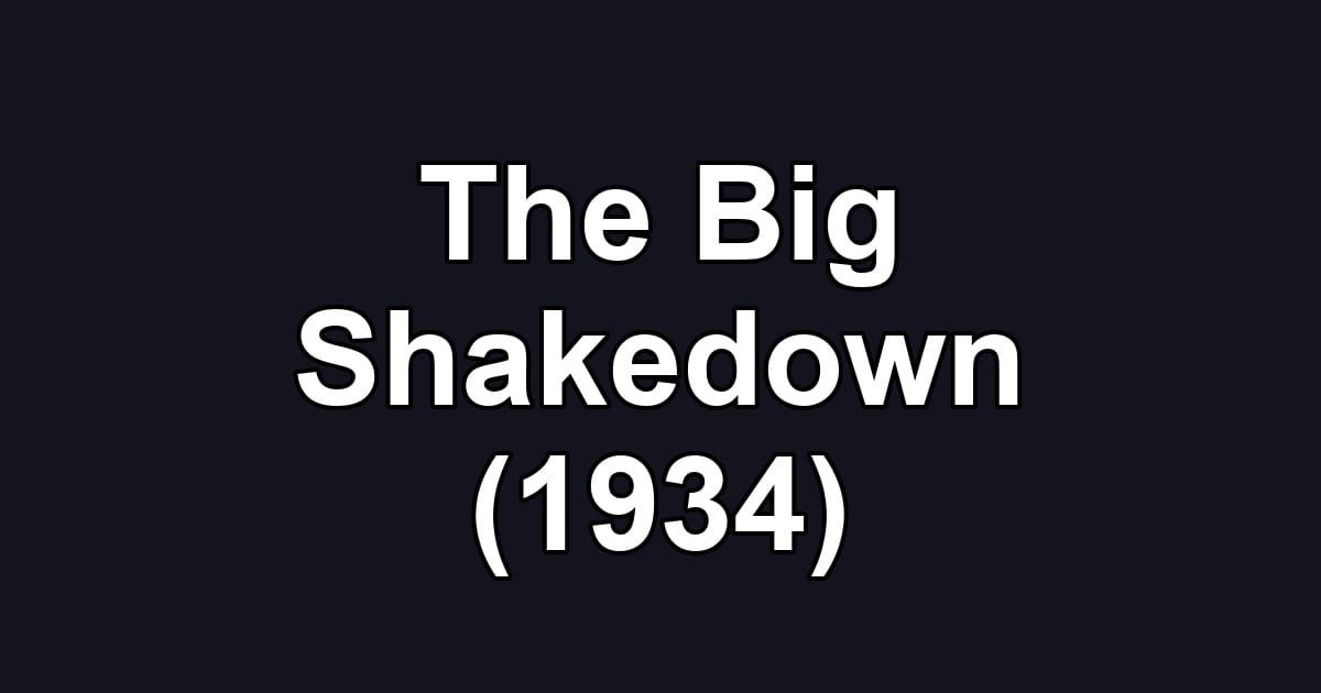 The Big Shakedown (1934)