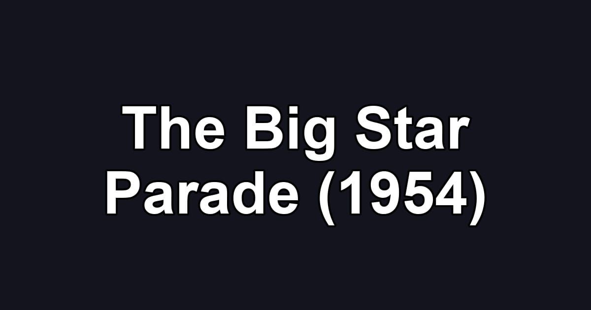 The Big Star Parade (1954)