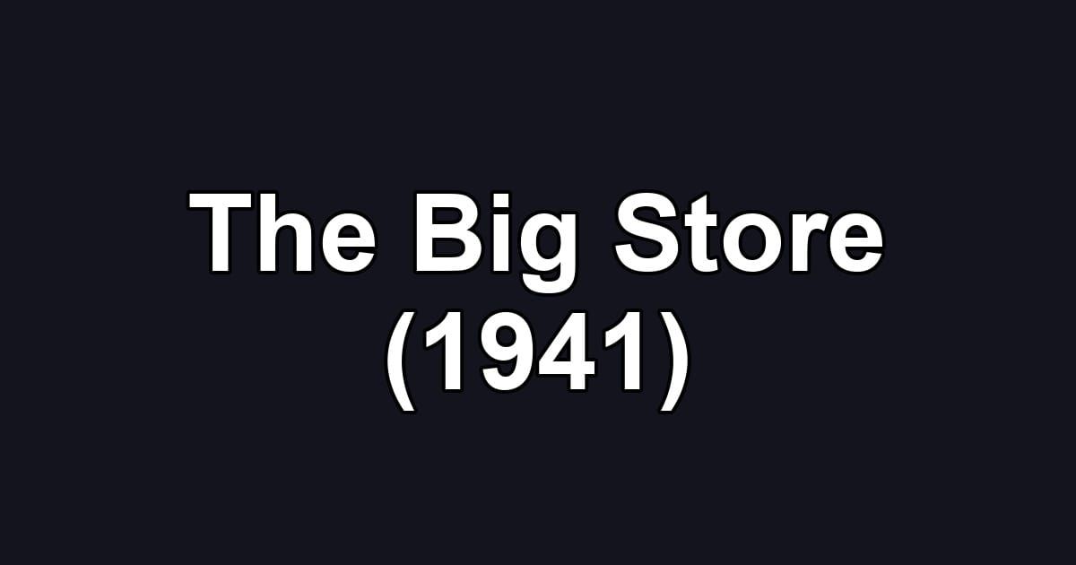The Big Store (1941)
