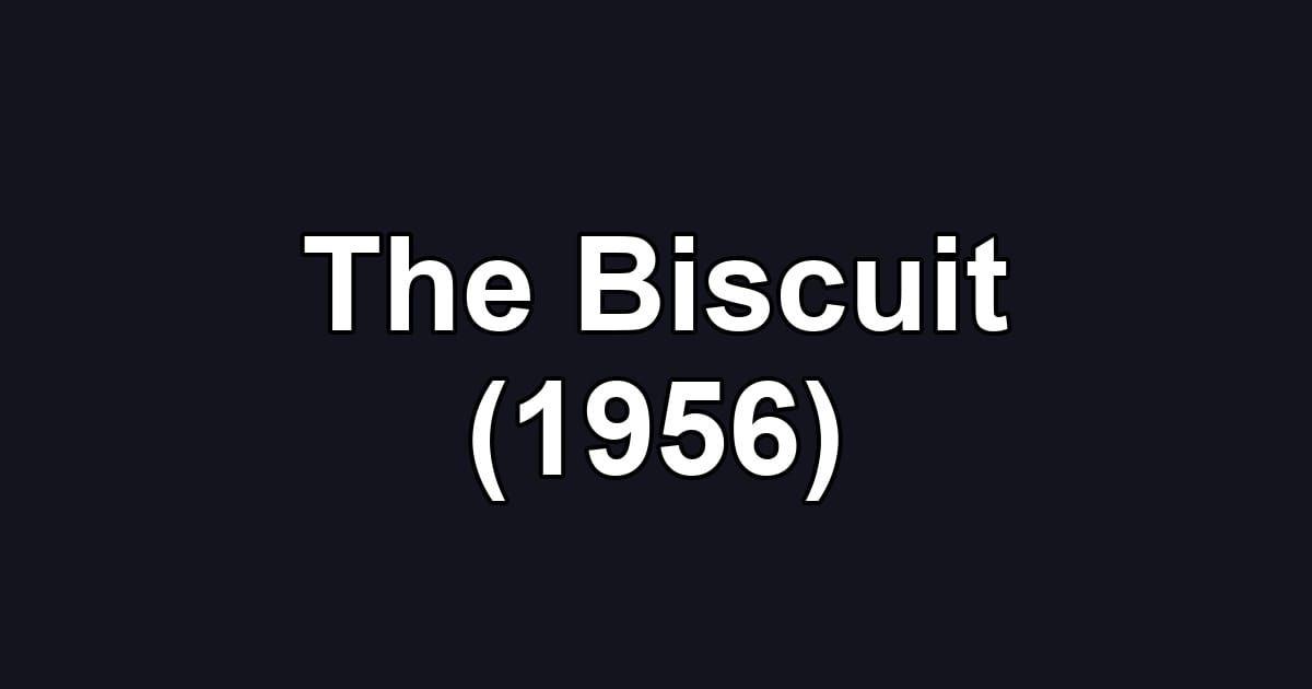 The Biscuit (1956)