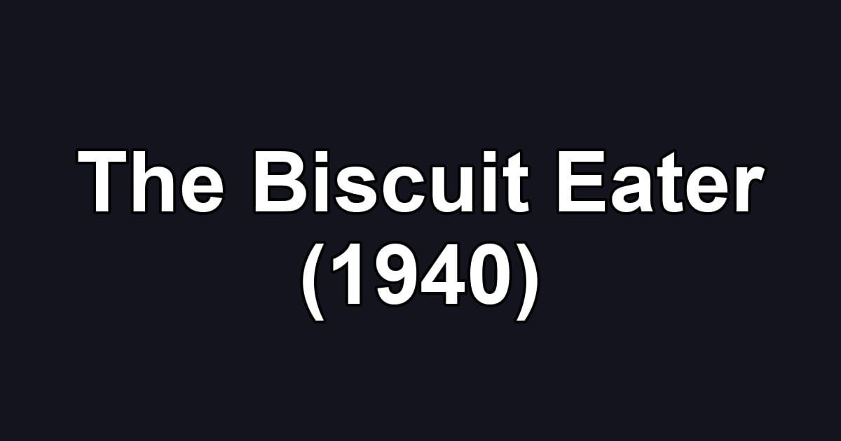 The Biscuit Eater (1940)