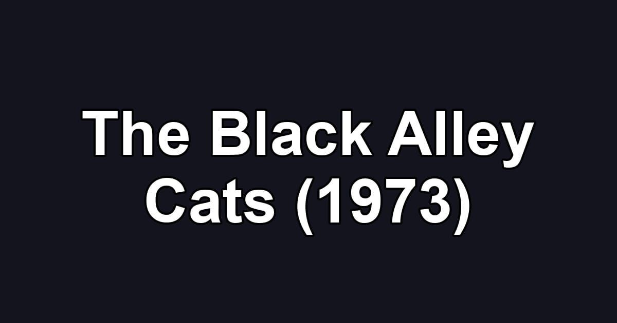 The Black Alley Cats (1973)
