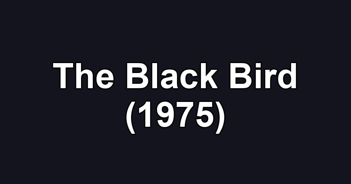 The Black Bird (1975)