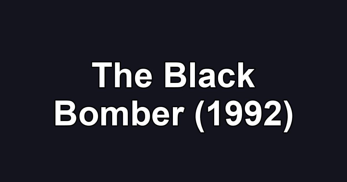 The Black Bomber (1992)