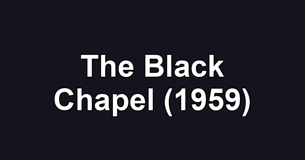 The Black Chapel (1959)