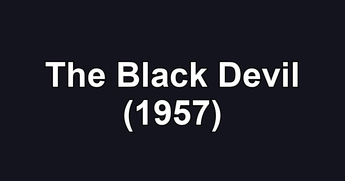 The Black Devil (1957)