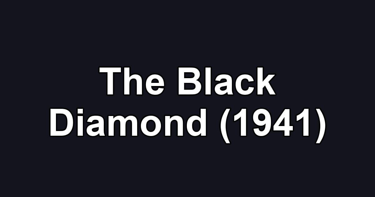 The Black Diamond (1941)
