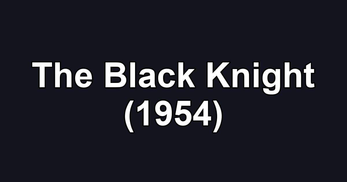 The Black Knight (1954)