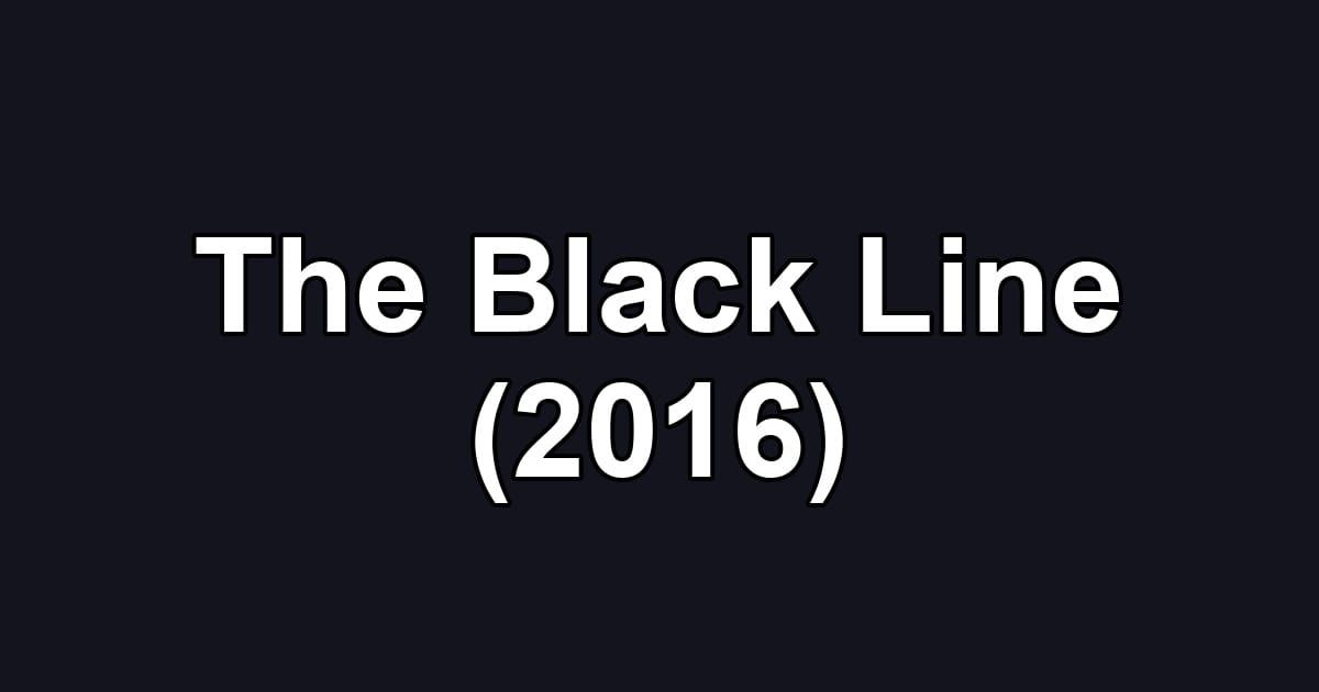 The Black Line (2016)