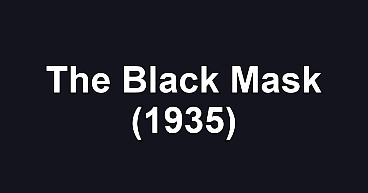 The Black Mask (1935)
