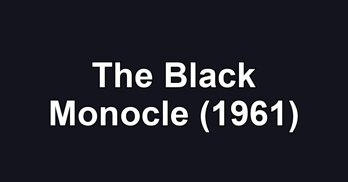 The Black Monocle (1961)
