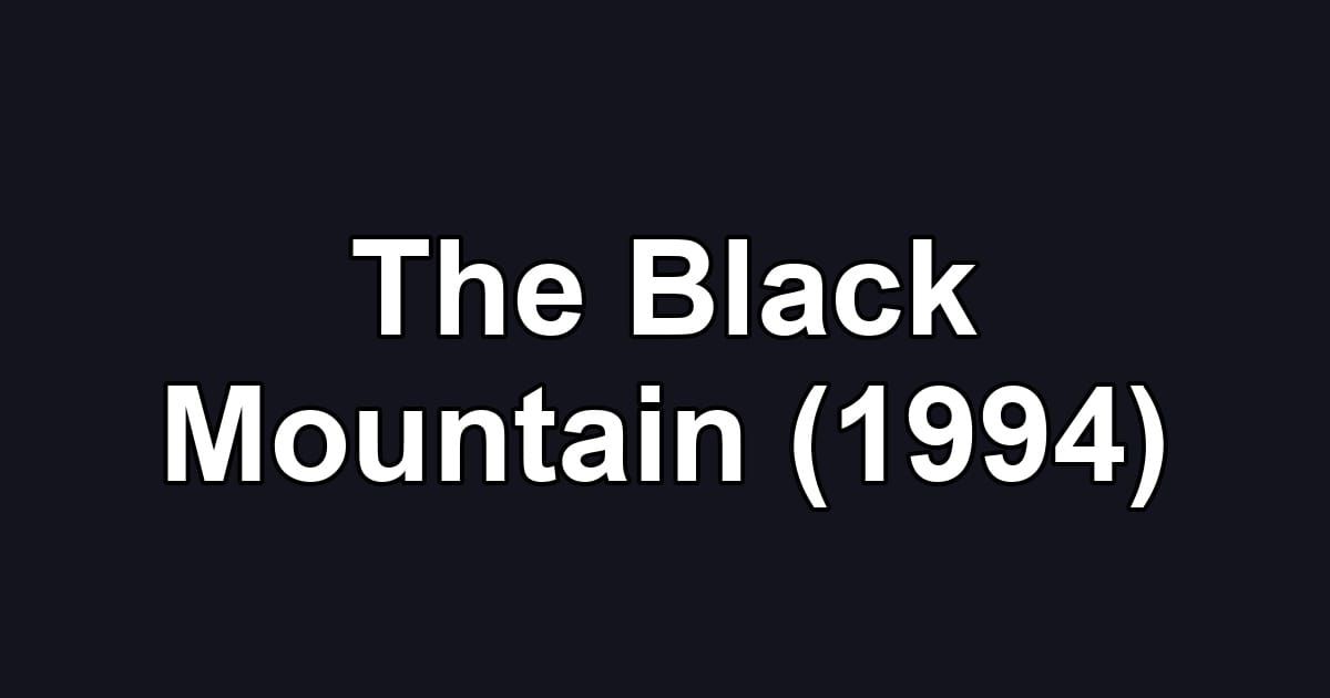 The Black Mountain (1994)