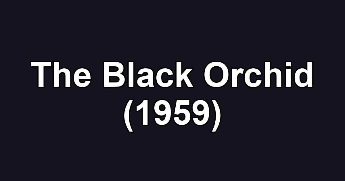 The Black Orchid (1959)