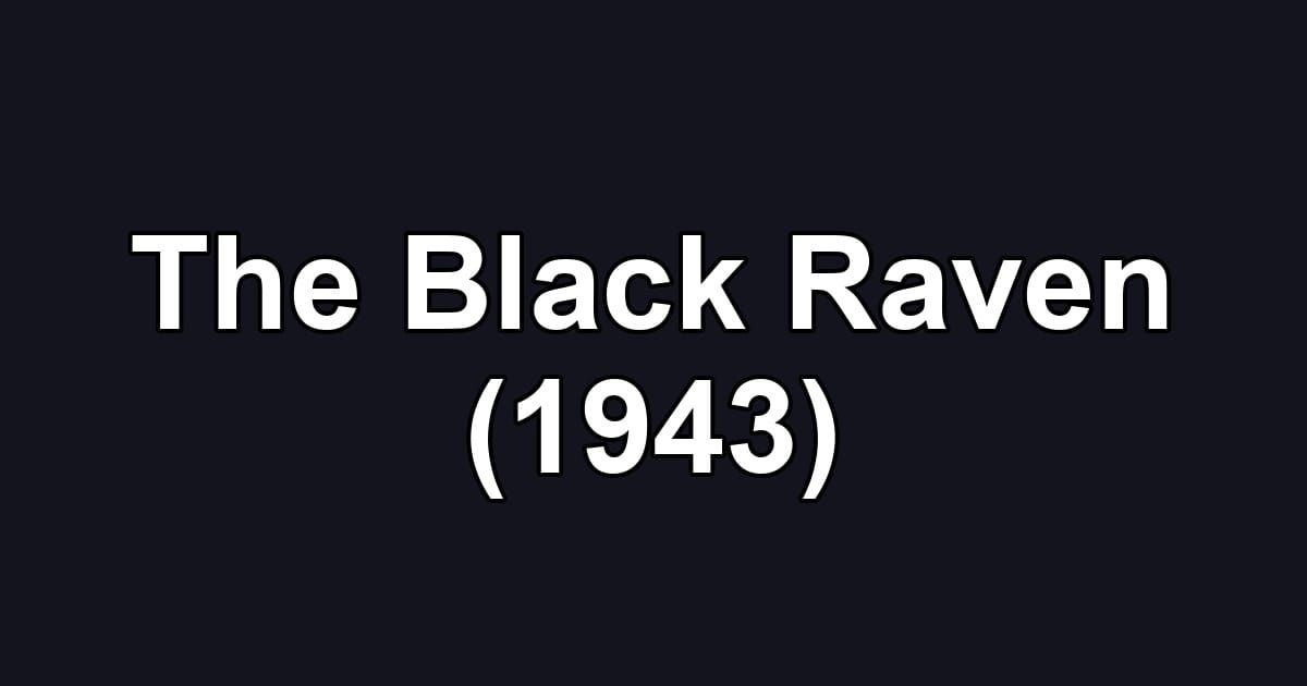 The Black Raven (1943)
