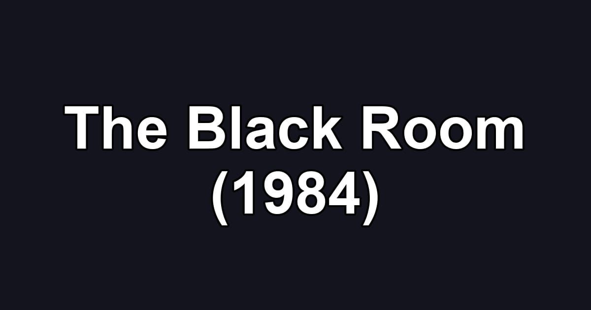 The Black Room (1984)