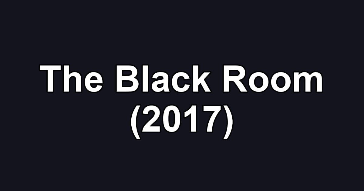 The Black Room (2017)